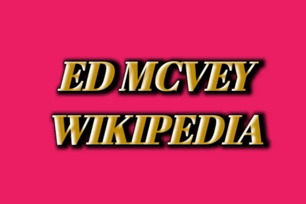 Ed McVey Wiki, Age, Height, and More