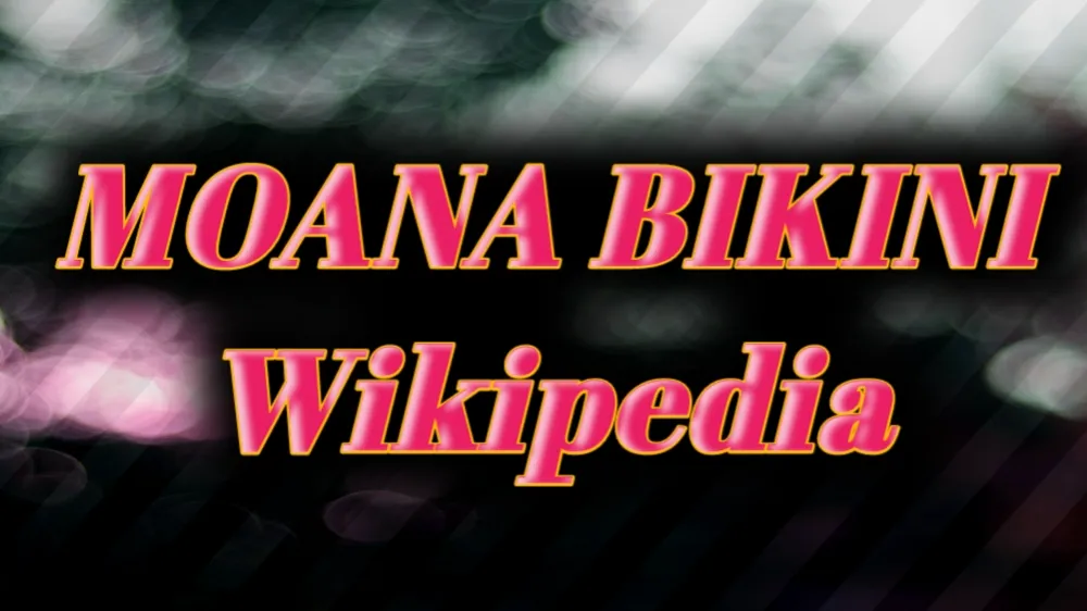 Moana Bikini Male Model: Age & Wikipedia!